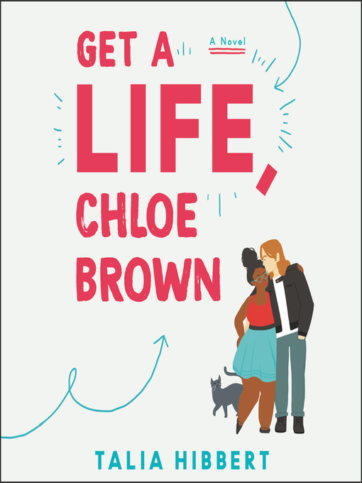Nimiön Get a Life, Chloe Brown lisätiedot, tekijä Talia Hibbert - Odotuslista